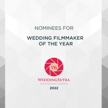 Nominations for Wedding Filmmaker of The Year – WeddingSutra Photography Awards 2022